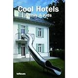 Cool Hotels - Family & Kids (Cool Hotels)