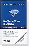 Der Varta-Führer 2018 Hotels und Restaurants in Deutschland (Varta Hotel-und Restaurantführer) - 2